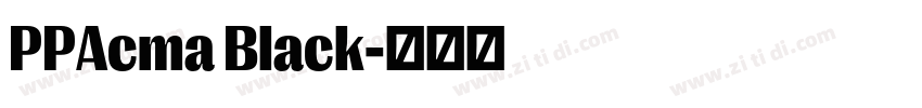 PPAcma Black字体转换